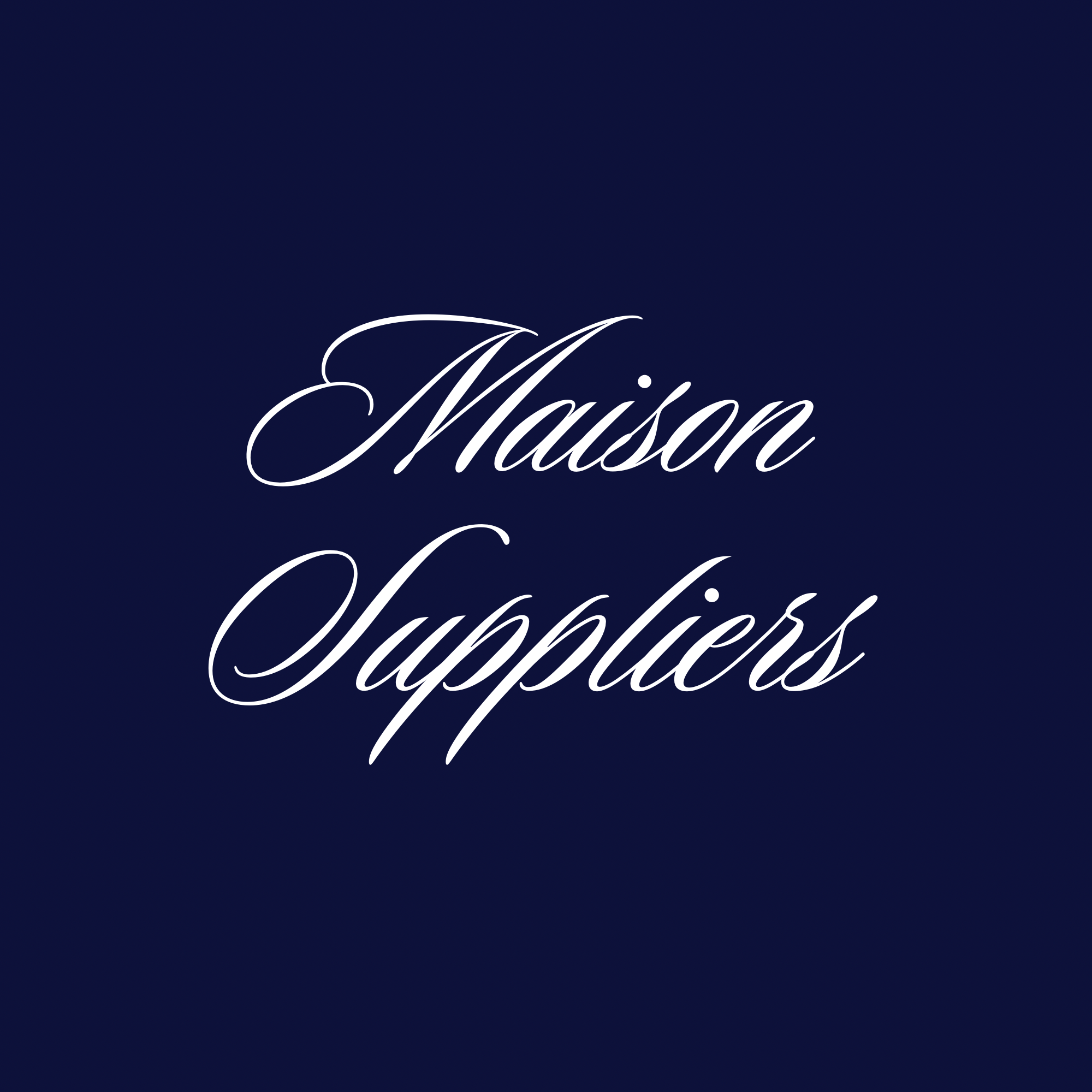 Maison Suppliers